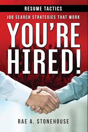 You're Hired! Resume Tactics