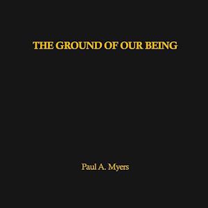 The Ground of Our Being