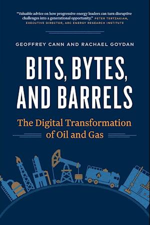 Bits, Bytes, and Barrels: The Digital Transformation of Oil and Gas