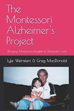 The Montessori Alzheimer's Project: Bringing Montessori Insights to Dementia Care 