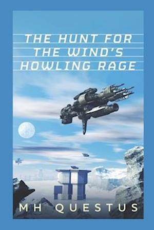 The Hunt for the Wind's Howling Rage