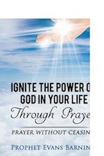 Ignite The Power of God In Your Life Through Prayer