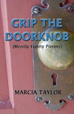 Grip the Doorknob
