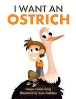 I Want an Ostrich