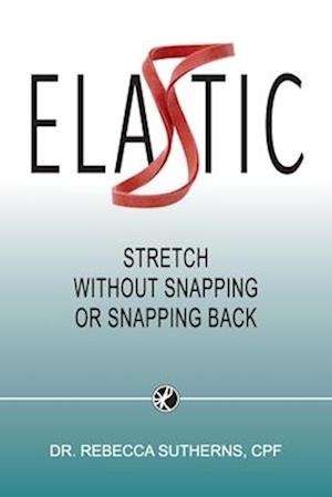 ELASTIC: Stretch Without Snapping or Snapping Back