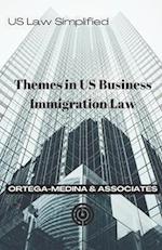 Themes in US Business Immigration Law