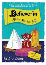Believe-in Your Special Gift