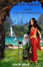 Princess ASHA and the Lost City of Shambhala