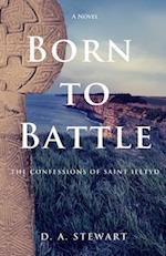 Born to Battle: The Confessions of Saint Illtyd 