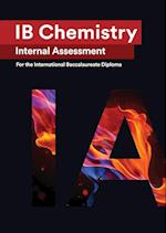 IB Chemistry Internal Assessment [IA]: Seven Excellent IA for the International Baccalaureate [IB] Diploma 