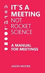 It's a Meeting Not Rocket Science