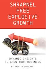 Shrapnel Free Explosive Growth