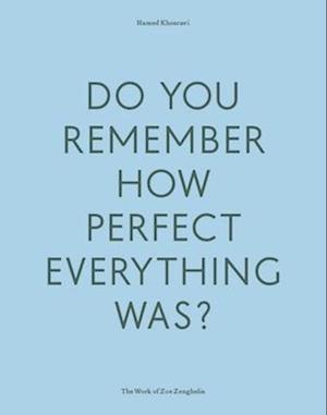 Do Your Remember How Perfect Everything Was?