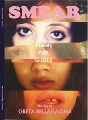 Smear: Poems For Girls