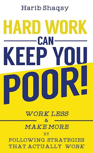 Hard Work Can Keep You Poor