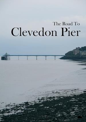 The Road to Clevedon Pier