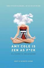 Amy Cole is Zen as F*ck 