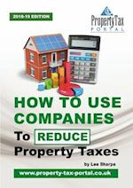 How To Use Companies To Reduce Property Taxes 2018-19 