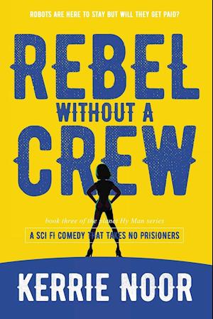 Rebel Without A Crew