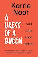 A Dress For A Queen And Other Short Stories 