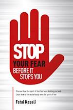 Stop Your Fear : Before It Stops You