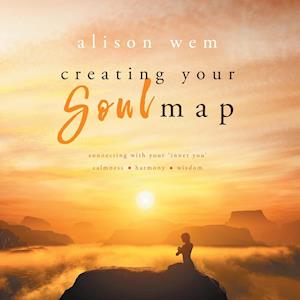 CREATING YOUR SOUL MAP