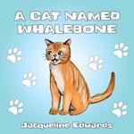 A Cat Named Whalebone