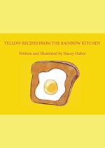 Yellow Recipes From The Rainbow Kitchen 