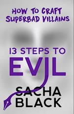 13 Steps to Evil: How to Craft Superbad Villains 