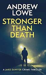 Stronger Than Death: A chilling British detective crime thriller 