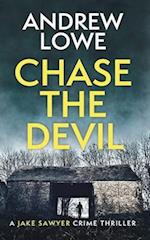 Chase The Devil: A chilling British detective crime thriller 
