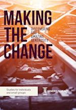 Making the Change : Discovering God's Amazing Generosity