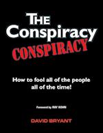The Conspiracy Conspiracy