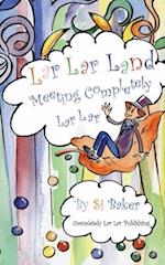 Lar Lar Land:Meeting Completely Lar Lar 