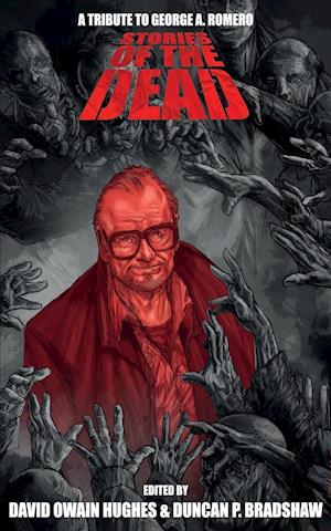 Stories of the Dead: A Tribute to George A. Romero