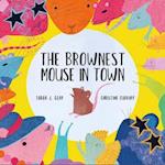 The Brownest Mouse in Town