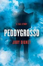 Peddygrosso: A Tall Story 