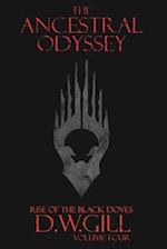 The Ancestral Odyssey: Rise of the Black Doves - Volume Four 