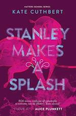Stanley Makes a Splash: Hatters School Series Book 2 
