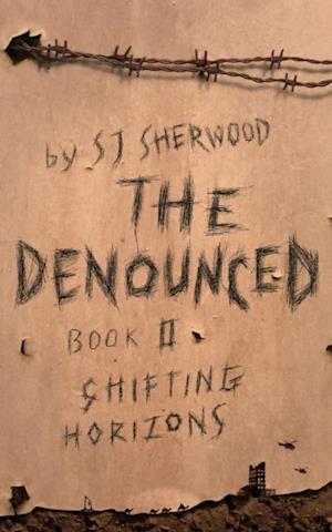 The Denounced : Book 2 Shifting Horizons The Denounced 2