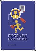 Forensic Investigations and the Art of Investigative Interviewing