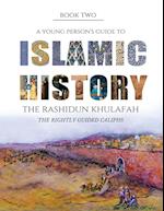 A Young Person's Guide to Islamic History - The Rashidun Khulafah 