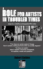 A Role for Artists in Troubled Times