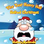 The Year Heavy Hail Halted Christmas