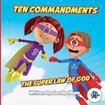 Ten Commandments The Super Law of God