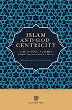 Islam and God-Centricity: A Theological Basis for Human Liberation 