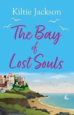 The Bay of Lost Souls: A Beautiful, Uplifting and Perfect Summer Read. 