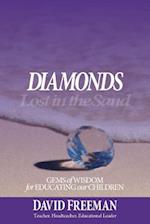 Diamonds Lost in the Sand: Gems of Wisdom for Educating Our Children 
