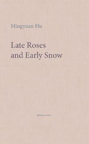 Late Roses and Early Snow