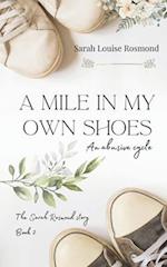 A mile in my own shoes: Based on a true story 